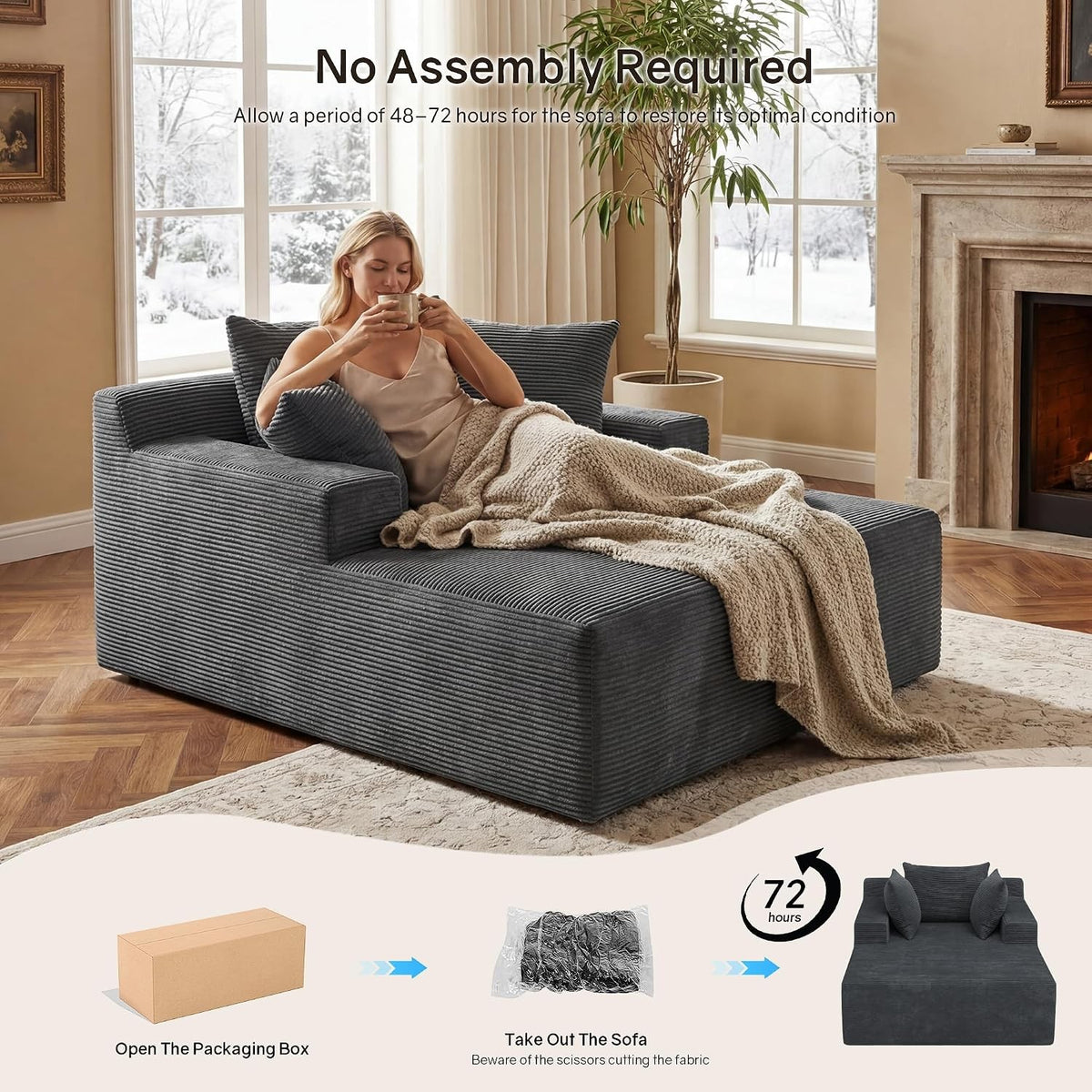 [Gray] oversized corduroy chaise lounge chair — no assembly required lifestyle scene with woman relaxing by fireplace, plus 3-step setup guide: unbox, vacuum-compressed, 72-hour expansion